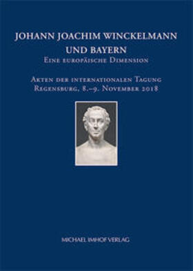 Biber / Heindl / Kunze |  Johann Joachim Winckelmann und Bayern | Buch |  Sack Fachmedien