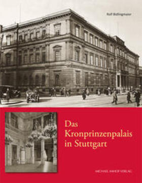 Bidlingmaier |  Das Kronprinzenpalais in Stuttgart | Buch |  Sack Fachmedien