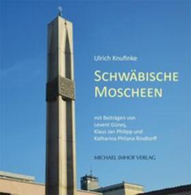 Knufinke |  Schwäbische Moscheen | Buch |  Sack Fachmedien