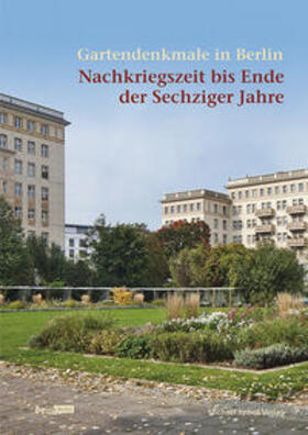 Glabau / Lingenauber / Landesdenkmalamt Berlin |  Gartendenkmale in Berlin | Buch |  Sack Fachmedien