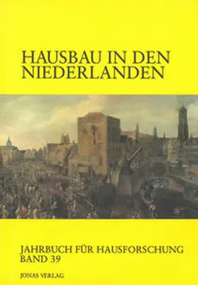 Arbeitskreis für Hausforschung e.V / Großmann / Kaspar |  Hausbau in den Niederlanden | Buch |  Sack Fachmedien