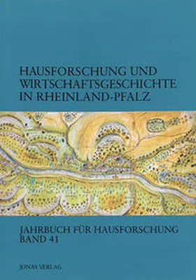 Arbeitskreis für Hausforschung e.V. / Großmann / Freckmann |  Hausforschung und Wirtschaftsgeschichte in Rheinland-Pfalz | Buch |  Sack Fachmedien