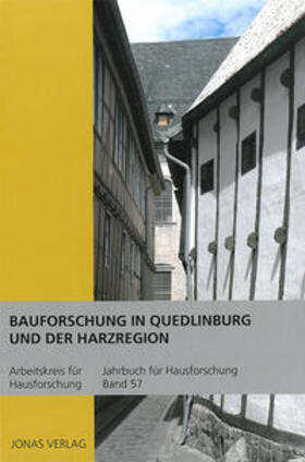 Arbeitskreis für Hausforschung e.V. / Goer / de Vries |  Bauforschung in Quedlinburg und der Harzregion | Buch |  Sack Fachmedien