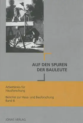 Arbeitskreis für Hausforschung e.V. / Großmann / Freckmann |  Auf den Spuren der Bauleute | Buch |  Sack Fachmedien