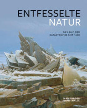 Trempler / Hamburger Kunsthalle / Bertsch |  Entfesselte Natur | Buch |  Sack Fachmedien