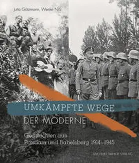 Götzmann / Nitz / Landeshauptstadt Potsdam, Der Oberbürgermeister |  Umkämpfte Wege der Moderne | Buch |  Sack Fachmedien