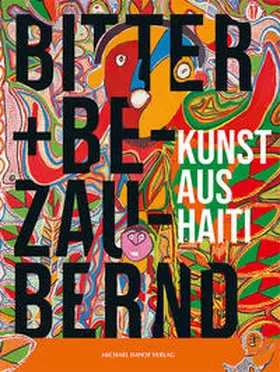 Heinrich |  Bitter & bezaubernd. Kunst aus Haiti | Buch |  Sack Fachmedien