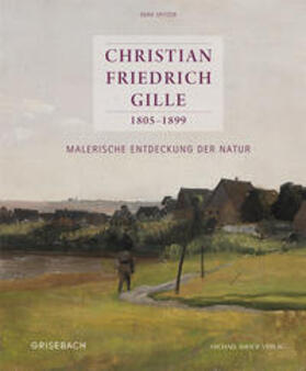 Spitzer / Grisebach |  Christian Friedrich Gille 1805-1899 | Buch |  Sack Fachmedien