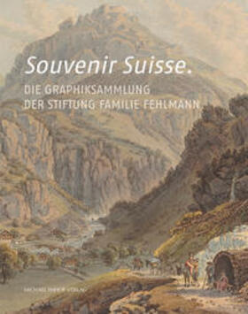 Féraud / Stiftung Familie Fehlmann Winterthur / Matile |  Souvenir Suisse | Buch |  Sack Fachmedien