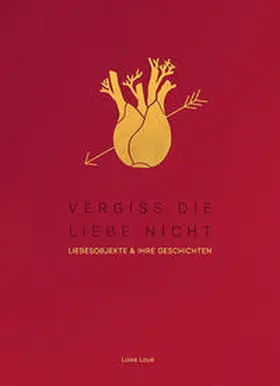 Loué |  Vergiss die Liebe nicht | Buch |  Sack Fachmedien