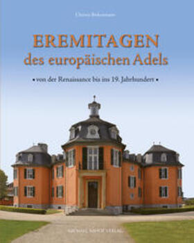 Birkenmaier |  Birkenmaier, C: Eremitagen des europäischen Adels | Buch |  Sack Fachmedien