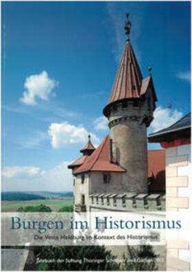 Stiftung Thüringer Schlösser und Gärten |  Burgen im Historismus | Buch |  Sack Fachmedien