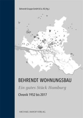 Behrendt Gruppe GmbH & Co. KG / Petermann |  Behrendt Wohnungsbau. Ein gutes Stück Hamburg | Buch |  Sack Fachmedien