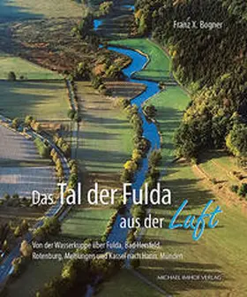 Bogner |  Das Tal der Fulda aus der Luft | Buch |  Sack Fachmedien