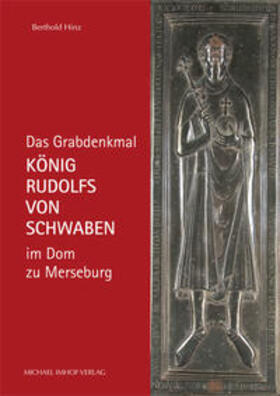 Hinz |  Das Grabdenkmal König Rudolfs von Schwaben im Dom zu Merseburg | Buch |  Sack Fachmedien