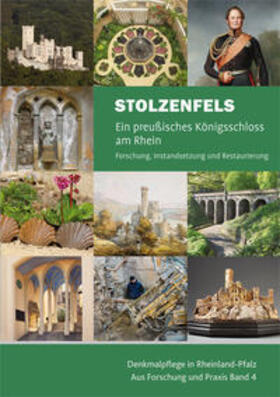 Generaldirektion Kulturelles Erbe Rheinland-Pfalz, Direktion Landesdenkmalpflege |  Stolzenfels - Ein preußisches Königsschloss am Rhein | Buch |  Sack Fachmedien