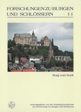 Wartburg-Gesellschaft zur Erforschung von Burgen und Schlössern e.V. |  Burg und Stadt | Buch |  Sack Fachmedien