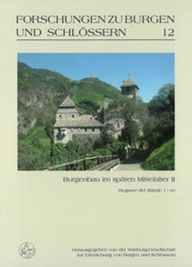 Wartburg-Gesellschaft zur Erforschung von Burgen und Schlössern e.V. |  Burgenbau im späten Mittelalter II | Buch |  Sack Fachmedien