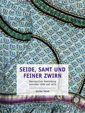 Telek / Geldmacher / Mieth |  Seide, Samt und feiner Zwirn | Buch |  Sack Fachmedien