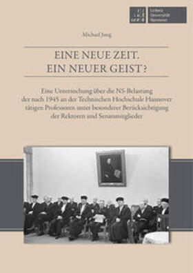 Jung / Präsidium der Gottfried Leibniz Universität Hannover |  Eine neue Zeit. Ein neuer Geist? | Buch |  Sack Fachmedien