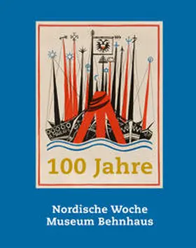 Bastek |  100 Jahre Nordische Woche, 100 Jahre Museum Behnhaus | Buch |  Sack Fachmedien