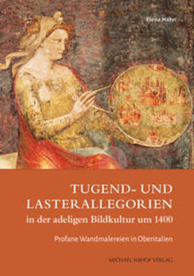 Hahn |  Tugend- und Lasterallegorien in der adeligen Bildkultur um 1400 | Buch |  Sack Fachmedien