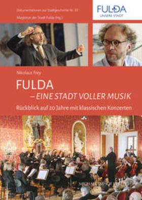 Frey / Magistrat der Stadt Fulda |  Frey, N: Fulda - Eine Stadt voller Musik | Buch |  Sack Fachmedien