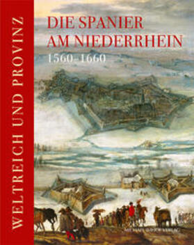  Die Spanier am Niederrhein 1560-1660 | Buch |  Sack Fachmedien