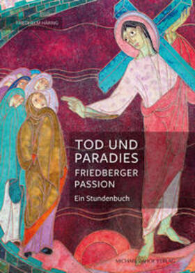 Häring |  Tod und Paradies, Friedberger Passion | Buch |  Sack Fachmedien