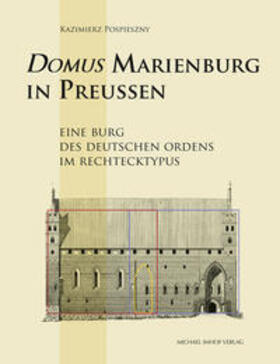 Pospieszny |  Domus Marienburg in Preußen | Buch |  Sack Fachmedien