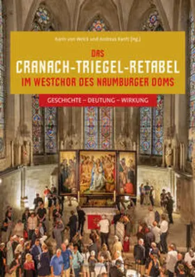 von Welck / Ranft |  Das Cranach-Triegel-Retabel im Westchor des Naumburger Doms | Buch |  Sack Fachmedien