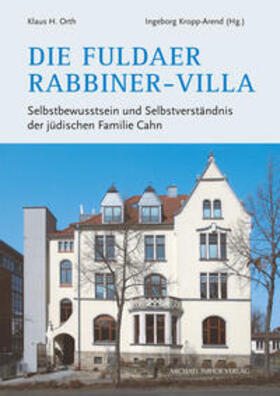 Orth / Kropp-Arend |  Die Fuldaer Rabbiner-Villa | Buch |  Sack Fachmedien