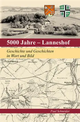 Schneider |  5000 Jahre - Lanneshof | Buch |  Sack Fachmedien