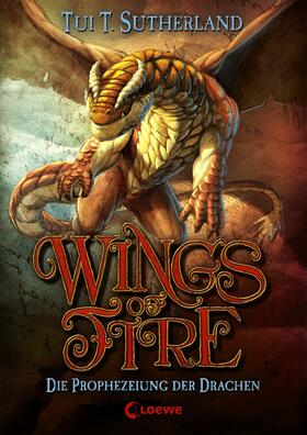 Sutherland / Loewe Kinderbücher |  Wings of Fire 1 - Die Prophezeiung der Drachen | eBook | Sack Fachmedien