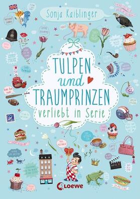 Kaiblinger / Loewe Kinderbücher |  Tulpen und Traumprinzen | eBook | Sack Fachmedien