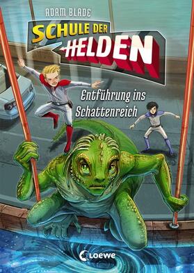 Blade / Loewe Kinderbücher |  Schule der Helden 3 - Entführung ins Schattenreich | eBook | Sack Fachmedien