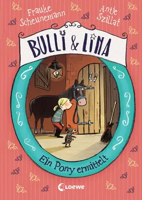 Scheunemann / Szillat |  Bulli & Lina - Ein Pony ermittelt | eBook | Sack Fachmedien