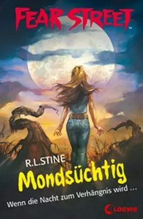 Stine |  Fear Street 57 - Mondsüchtig | eBook | Sack Fachmedien