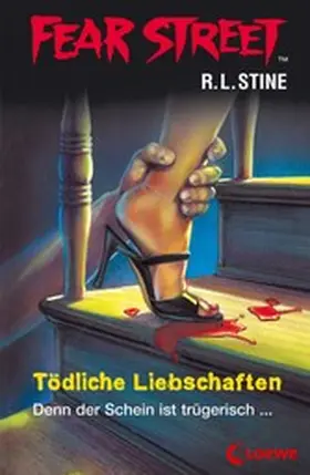 Stine |  Fear Street 54 - Tödliche Liebschaften | eBook | Sack Fachmedien