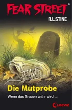 Stine |  Fear Street 58 - Die Mutprobe | eBook | Sack Fachmedien