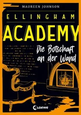 Johnson |  Ellingham Academy (Band 3) - Die Botschaft an der Wand | eBook | Sack Fachmedien