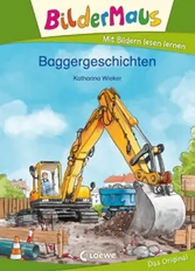 Wieker |  Bildermaus - Baggergeschichten | eBook | Sack Fachmedien