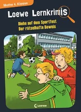 Neubauer |  Loewe Lernkrimis - Diebe auf dem Sportfest / Der rätselhafte Beweis | eBook | Sack Fachmedien