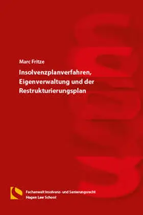 Fritze |  Insolvenzplanverfahren, Eigenverwaltung und der Restrukturierungsplan | Buch |  Sack Fachmedien