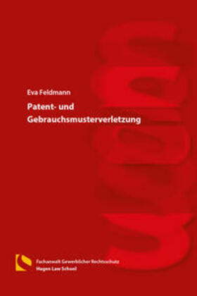 Feldmann |  Patent- und Gebrauchsmusterverletzung | Buch |  Sack Fachmedien