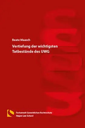 Maasch |  Vertiefung der wichtigsten Tatbestände des UWG | Buch |  Sack Fachmedien