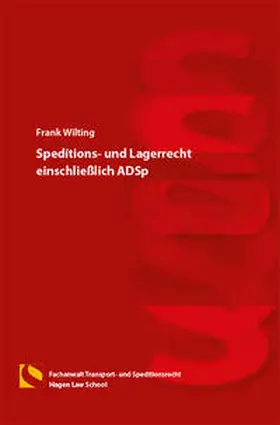 Wilting |  Speditions- und Lagerrecht einschließlich ADSp | Buch |  Sack Fachmedien