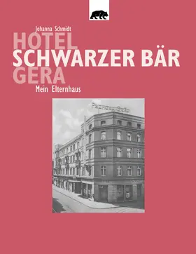 Schmidt | Hotel Schwarzer Bär Gera | E-Book | sack.de