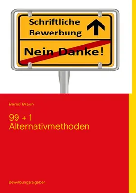 Braun |  Schriftliche Bewerbung - Nein Danke! | eBook | Sack Fachmedien