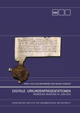 Kemper / Vogeler |  Digitale Urkundenpräsentationen | eBook | Sack Fachmedien